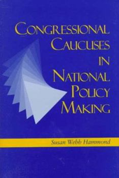 Hardcover Congressional Caucuses in National Policymaking Book