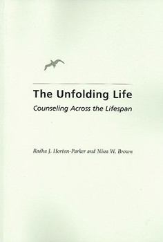 Paperback Unfolding Life: Counseling Across the Lifespan Book