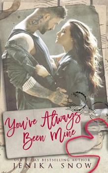 You've Always Been Mine - Book #2 of the You're Mine