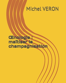 Paperback OEnologie: ma?tiser la champagnisation [French] Book