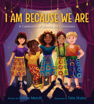 Hardcover I Am Because We Are: A Celebration of Community and Ubuntu Book