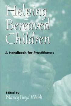 Hardcover Helping Bereaved Children: A Handbook for Practitioners Book