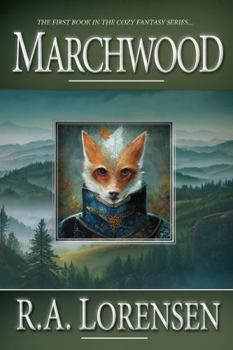 Marchwood: A Cozy Fantasy Novel (Book One) (Marchwood: A Cozy Fantasy Novel Series)