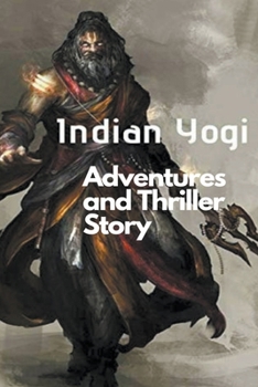 Paperback Indian Yogi: Adventures and Thriller Story Book