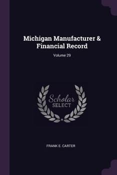 Paperback Michigan Manufacturer & Financial Record; Volume 29 Book