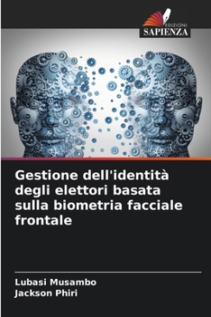 Paperback Gestione dell'identità degli elettori basata sulla biometria facciale frontale [Italian] Book