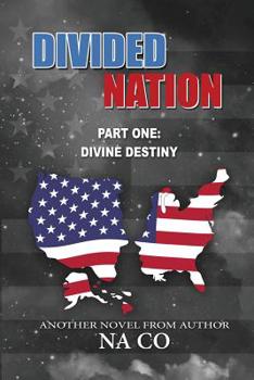 Paperback Divided Nation: Part One: Divine Destiny Book