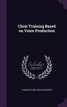 Hardcover Choir Training Based on Voice Production Book