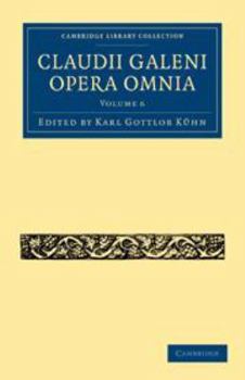 Electronics Claudii Galeni Opera Omnia: Volume 6 Book