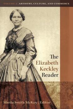 Paperback The Elizabeth Keckley Reader, Volume 2 Book