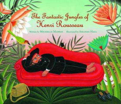 Hardcover The Fantastic Jungles of Henri Rousseau Book