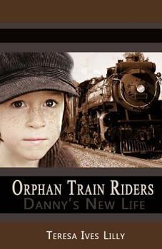 Paperback Orphan Train Riders Danny's New Life Book