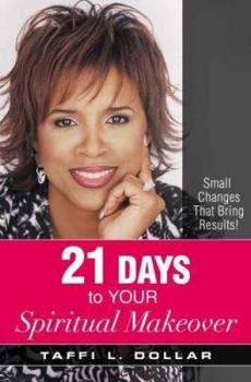 Paperback 21 Days to Your Spiritual Makeover: Small Changes That Bring Results! Book