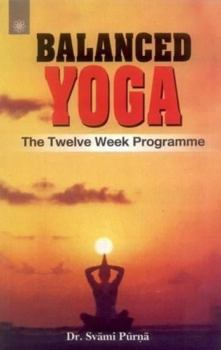 Paperback Balanced Yoga: The Twelve Week Programme Book