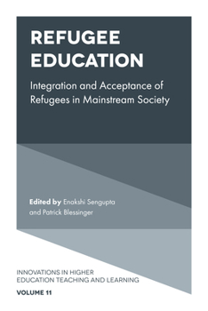Hardcover Refugee Education: Integration and Acceptance of Refugees in Mainstream Society Book