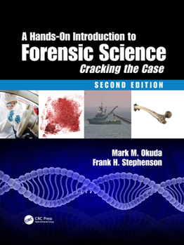 Paperback A Hands-On Introduction to Forensic Science: Cracking the Case, Second Edition Book