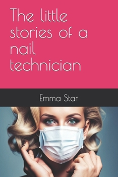 Paperback The little stories of a nail technician Book