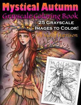 Paperback Mystical Autumn Grayscale Coloring Book: Witches, Fairies and More! Book