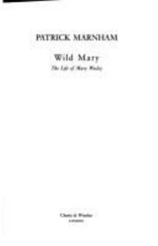 Hardcover Wild Mary: The Life of Mary Wesley Book
