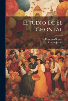 Paperback Estudio De El Chontal [Spanish] Book