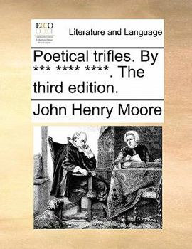 Paperback Poetical Trifles. by *** **** ****. the Third Edition. Book