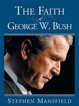 Paperback The Faith of George W. Bush Book