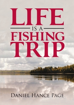 Paperback Life Is a Fishing Trip Book