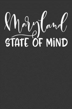 Paperback Maryland State of Mind: 6x9 120 Page United States Bucket List Travel Planning Journal Book