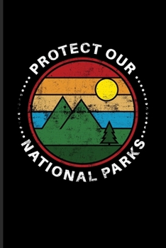 Protect Our National Parks: Cabin Memory Book For Wildlife Conservation Day, Yellowstone & Rocky Mountains Fans | 6x9 | 101 pages