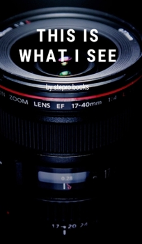 Hardcover this is what i see Book