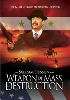 DVD Weapon of Mass Destruction: The Murderous Reign of Saddam Hussein Book