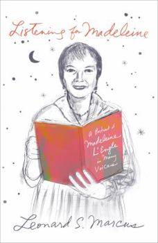 Hardcover Listening for Madeleine: A Portrait of Madeleine L'Engle in Many Voices Book