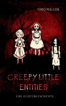 Paperback Creepy Little Entities: Eine Geistergeschichte [German] Book