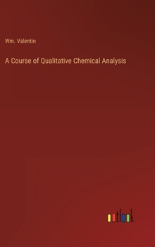 Hardcover A Course of Qualitative Chemical Analysis Book
