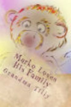 Paperback Marko Loves His Family Book
