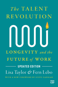Paperback The Talent Revolution: Longevity and the Future of Work, Updated Edition Book