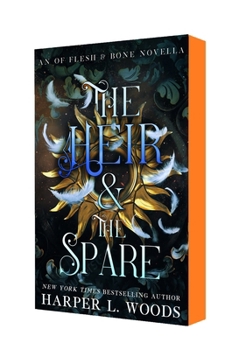 The Heir & the Spare (Of Flesh & Bone, 5)