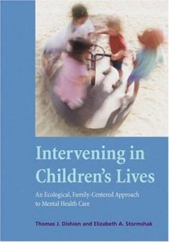 Hardcover Intervening in Children's Lives: An Ecological, Family-Centered Approach to Mental Health Care Book
