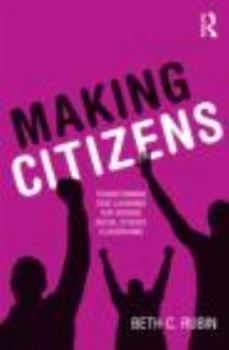 Paperback Making Citizens: Transforming Civic Learning for Diverse Social Studies Classrooms Book