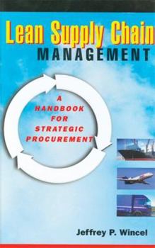 Hardcover Lean Supply Chain Management: A Handbook for Strategic Procurement Book