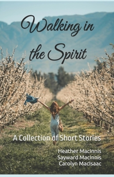 Paperback Walking in the Spirit: A Collection of Short Stories Book