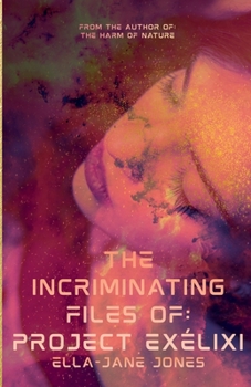 The Incriminating Files of: Project Exélixi