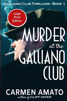 Paperback Murder at the Galliano Club Large Print Edition: A Prohibition historical fiction thriller Book