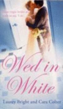 Paperback Wed in White: WITH Marrying Marcus AND First Time, Forever Book