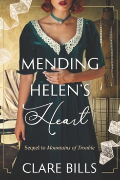 Paperback Mending Helen's Heart: Sequel to Mountains of Trouble Book