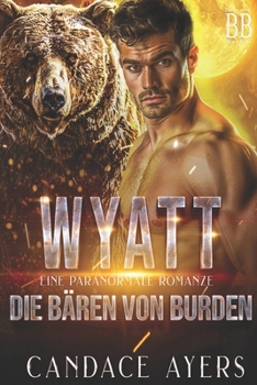 Paperback Wyatt: Eine Paranormale Romanze [German] Book