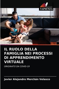 Paperback Il Ruolo Della Famiglia Nei Processi Di Apprendimento Virtuale [Italian] Book