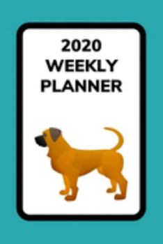 2020 Weekly Planner: Mastiff; January 1, 2020 - December 31, 2020; 6" x 9"