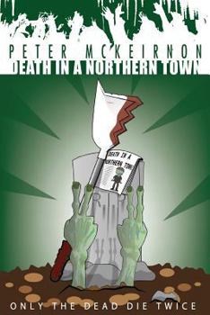 Paperback Death in a Northern Town 4: Only The Dead Die Twice Book