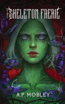 The Skeleton Faerie (Children of the Death Gods)